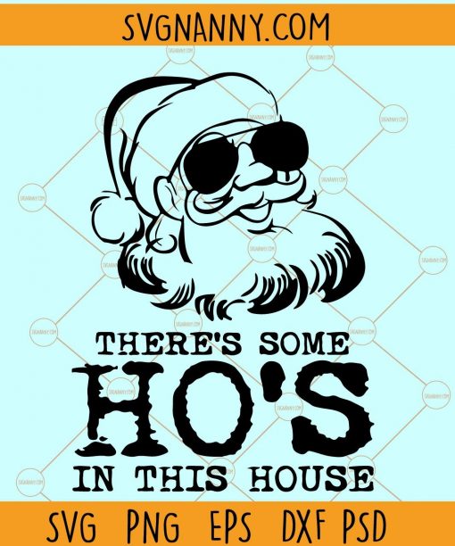 There’s some hos in this house SVG