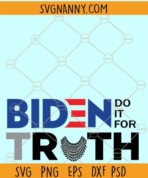 Biden Do it For Truth SVG