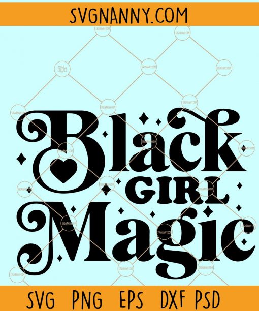 Black girl magic SVG