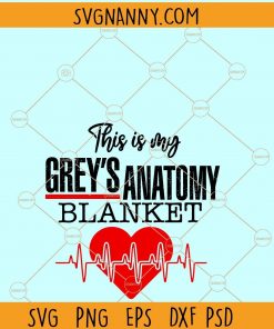 This is my Grey’s Anatomy blanket SVG