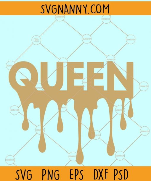 dripping queen svg