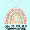 Save our children rainbow svg