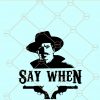 Say When Tombstone SVG