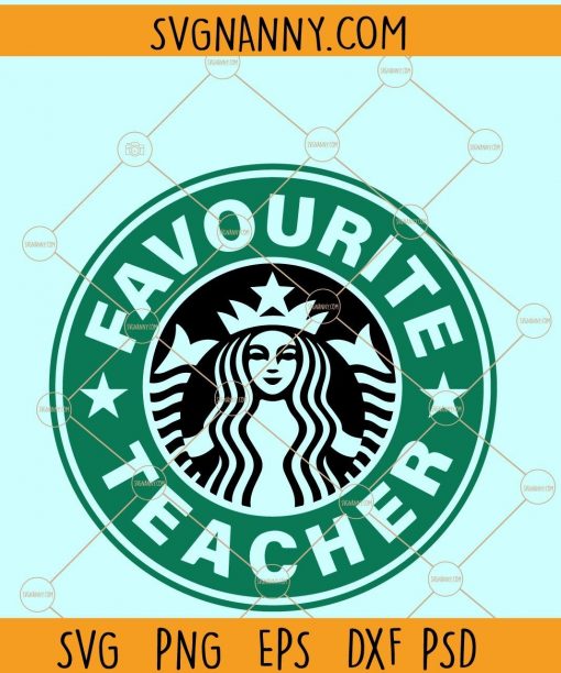 Starbucks Favorite Teacher SVG