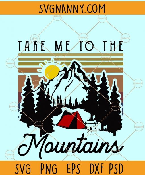 Take me to the mountains SVG