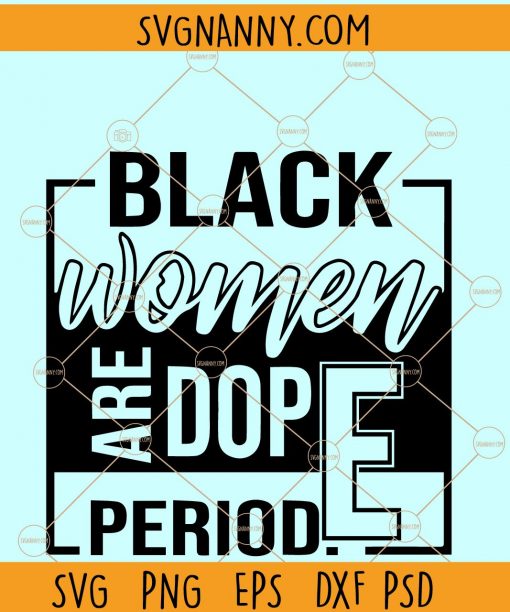 Black women are dope svg