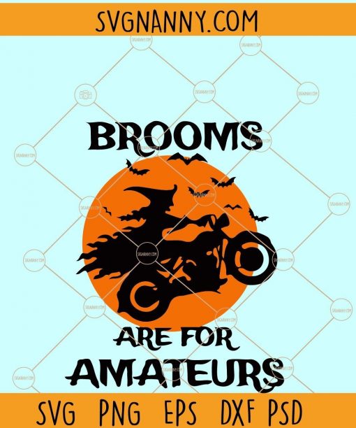 Brooms are for Amateurs svg