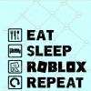 Eat Sleep Roblox repeat svg