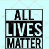 all lives matter svg