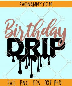 Birthday Drip SVG