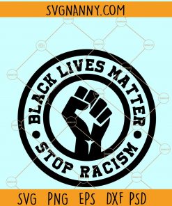 Black lives Mater stop racism svg