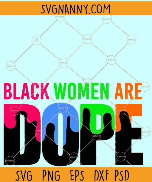 Black women are dope svg