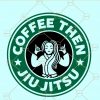 Coffee then Jiu Jitsu SVG