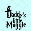 Daddy’s little muggle svg