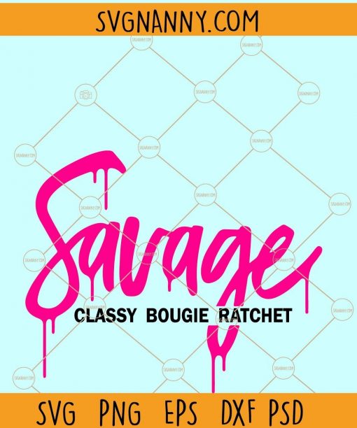 Savage classy bougie ratchet svg