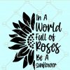 Be A Sunflower svg