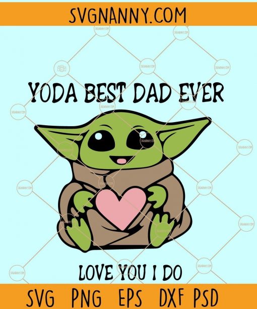 Yoda best dad ever svg