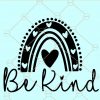 Be Kind boho Rainbow SVG