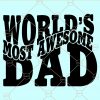 World's Most Awesome Dad SVG