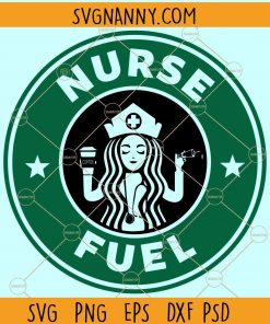 Nurse fuel Starbucks svg