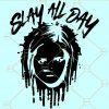 slay all day svg