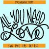All you need is love SVG