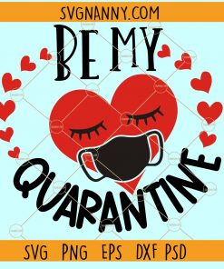 Be my Quarantine SVG