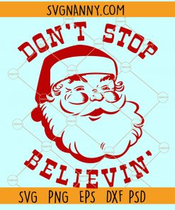 Dont stop believing Santa SVG