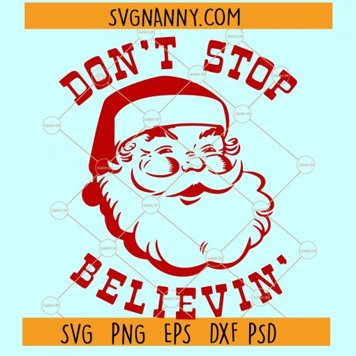Dont stop believing Santa SVG