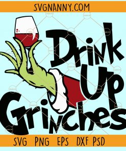 Drink Up Grinches SVG