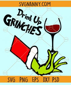 Drink up Grinches SVG