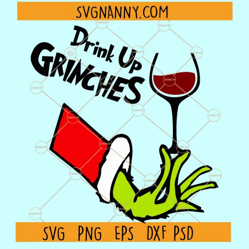 Drink up Grinches SVG