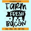 Farm fresh bacon SVG
