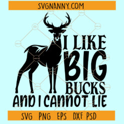 I like big bucks i cannot lie cut file SVG