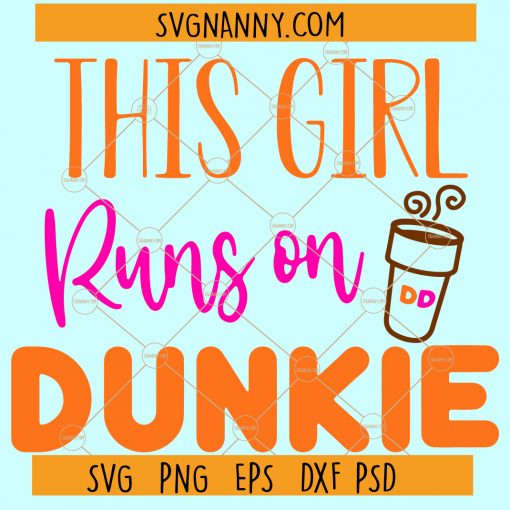 This girl runs on dunkin SVG