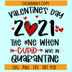 Valentine's Day 2021 The One When Cupid Was In Quarantine SVG