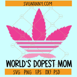 World dopest mom SVG