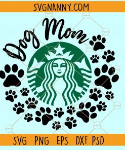 Dog Mom Starbucks SVG