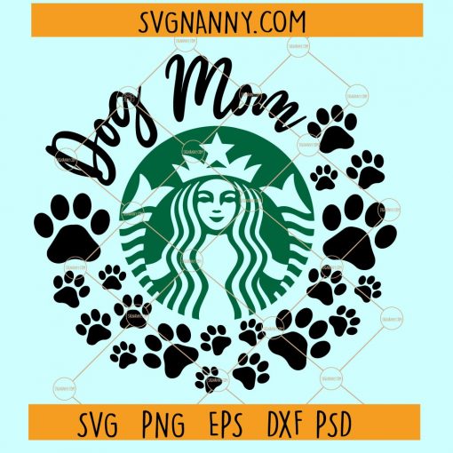 Dog Mom Starbucks SVG