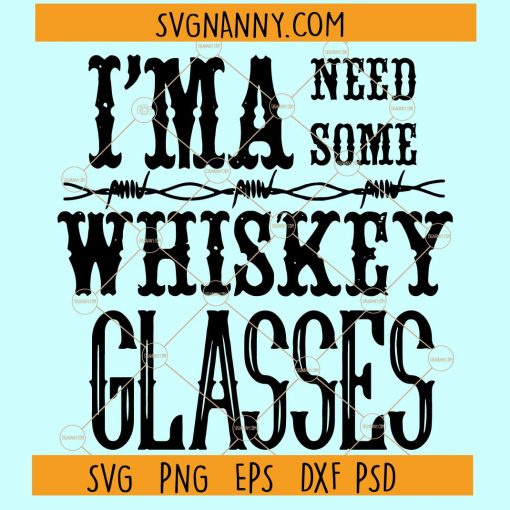 I'ma need some Whiskey Glasses SVG