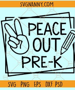 Peace Out Pre k SVG