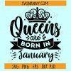 Queens are born in January SVG