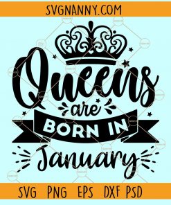 Queens are born in January SVG