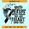Your wings were ready but our hearts were not SVG