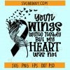 Your wings were ready but our hearts were not SVG