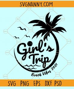 girls trip 2021 svg