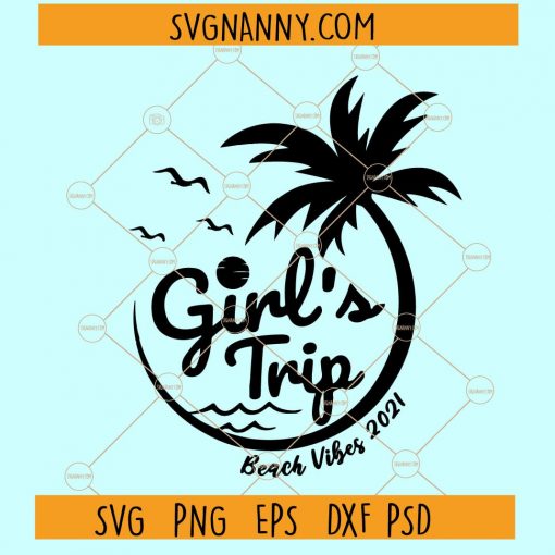 girls trip 2021 svg