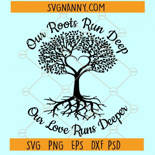 our roots run deep svg