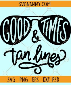 Good times and tan lines SVG