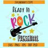 Ready to RocK Preschool SVG